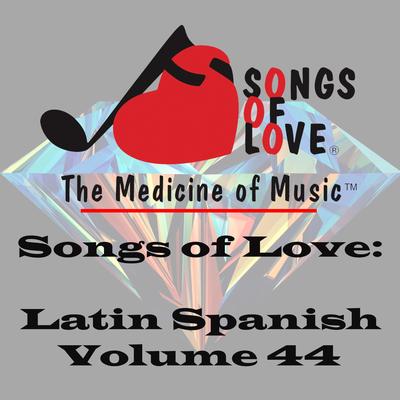 Songs of Love: Latin Spanish, Vol. 44's cover