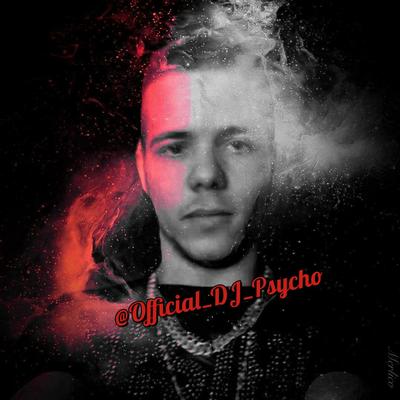 Official DJ Psycho's cover