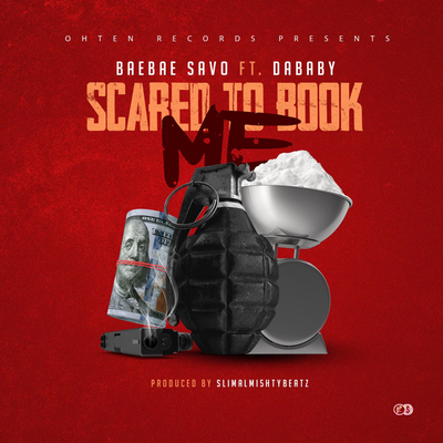 Scared To Book Me By Baebae Savo, DaBaby's cover