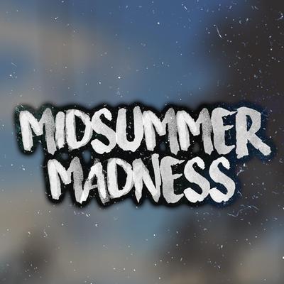 Midsummer Madness's cover