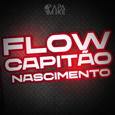 Flow Capitão Nascimento By PapaMike's cover