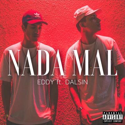 Nada Mal By Dalsin, Eddy's cover