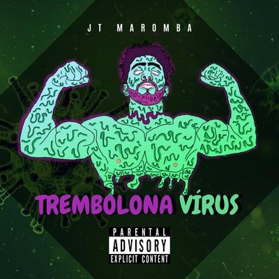 Trembolona Vírus By JT Maromba's cover