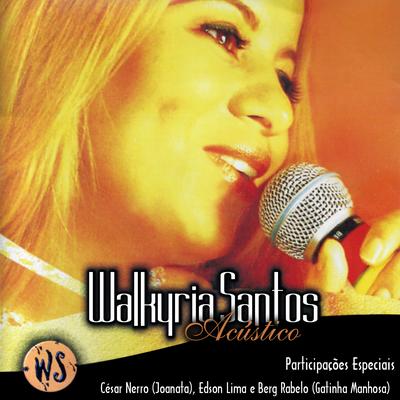 Walkyria Santos (Acústico)'s cover