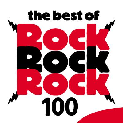 The Best of Rock Rock Rock 100's cover