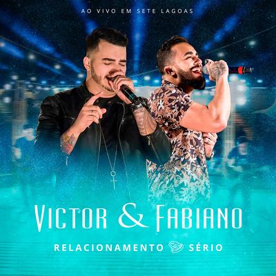 Relacionamento Sério Ao Vivo em Sete Lagoas By Victor & Fabiano's cover