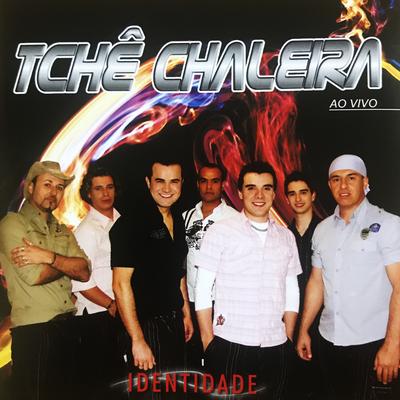 Tchê Chaleira Chegou (Ao Vivo) By Tchê Chaleira's cover