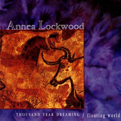 Thousand Year Dreaming: Breathing & Dreaming By Art Baron, Peter Zummo, Annea Lockwood, John Snyder, Libby Van Cleve, Charles Wood, N. Scott robinson, Michael Pugliese, J.D. Parran's cover