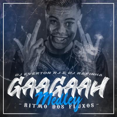 Medley Ritmo dos Fluxos By MC Gaagaah's cover