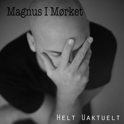 Hva Om By Magnus I Mørket's cover