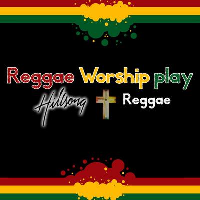 Reggae Worship's cover