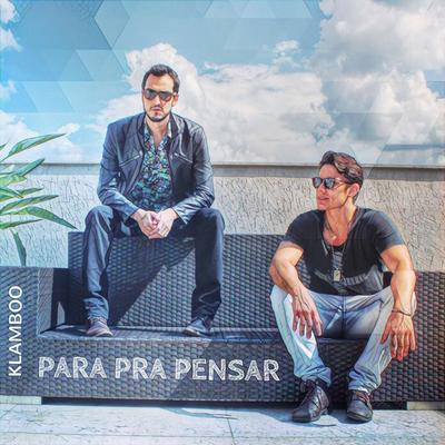 Para pra Pensar By Klamboo's cover