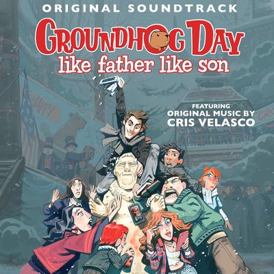 Groundhog Day: Like Father Like Son (Original Soundtrack)'s cover