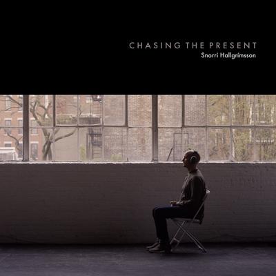 Chasing the Present By Snorri Hallgrímsson's cover