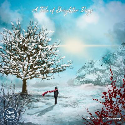 A Tale of Brighter Days By Mr. Käfer, Devaloop's cover