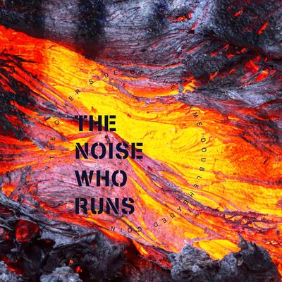 The Noise Who Runs's cover