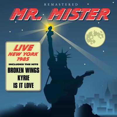 Broken Wings (Remastered) (Live) By Mr. Mister's cover