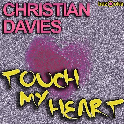 Touch My Heart (Stefano Noferini Remix) By Christian Davies, Stefano Noferini's cover