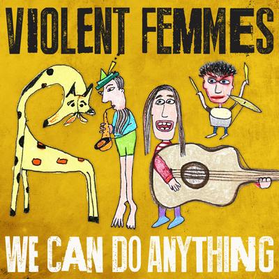 I Could Be Anything By Violent Femmes's cover