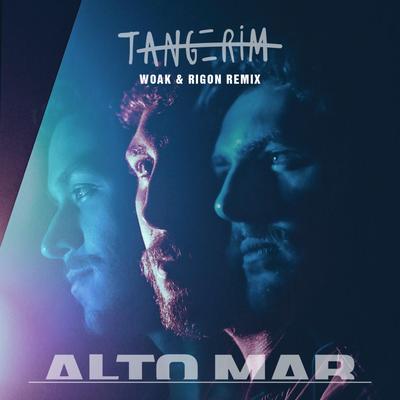 Alto Mar (Woak & Rigon Remix) By WOAK, Tangerim, Rigon's cover