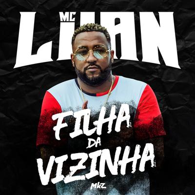 Filha da Vizinha By Mc Luan's cover