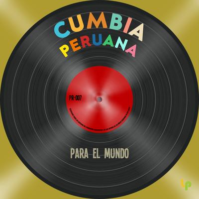 Cumbia Peruana para el Mundo's cover