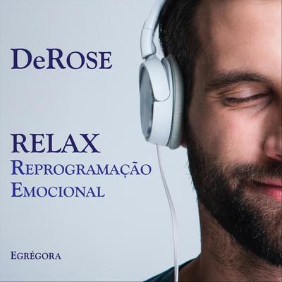 Relax: Reprogramação Emocional By DeRose's cover