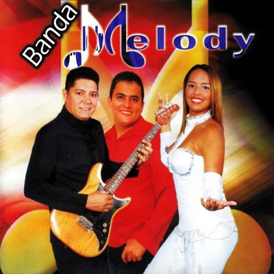 A Primeira Vez By Banda Melody's cover