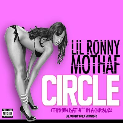 Throw Dat Ass in a Circle By Lil Ronny MothaF's cover