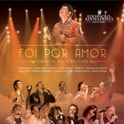 Foi Por Amor By Carolina Suguihara, Tiago Suguihara, Fernandinho's cover