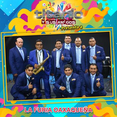 Titanio y Sus Amigos Presenta a la Furia Oaxaqueña's cover