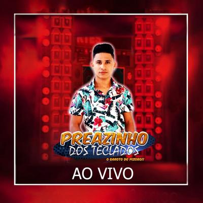 Tirar Você de Mim (Ao Vivo) By Preazinho dos Teclados's cover