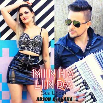 Minha Linda (Sua Linda) By Adson & Alana's cover