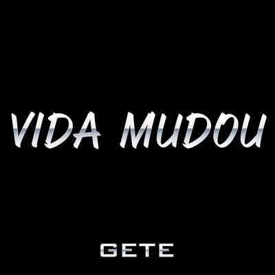 Vida Mudou By Gt's cover