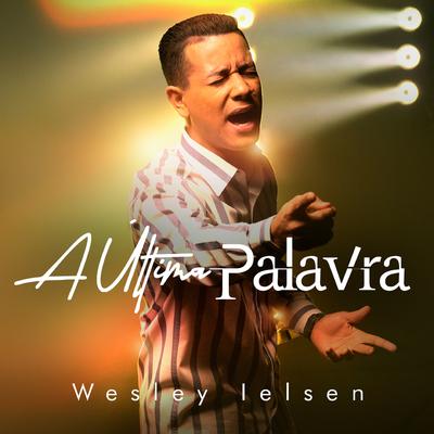 A Última Palavra By Wesley Ielsen's cover