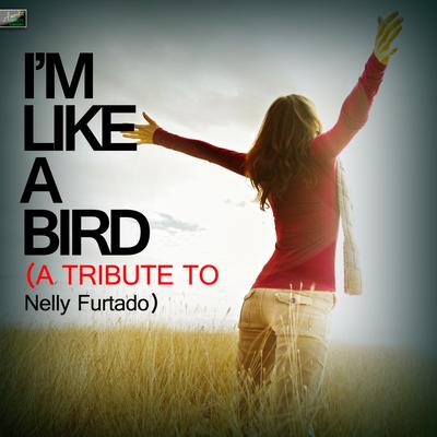 I'm Like a Bird By Ameritz Tribute Standards's cover