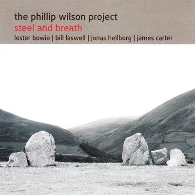 Philadelphia By The Phillip Wilson Project, Bill Laswell, Jonas Hellborg, Lester Bowie's cover