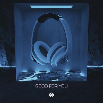 Good For You (8D Audio) By 8D Tunes's cover