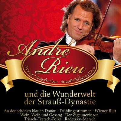 André Rieu: und die Wunderwelt der Strauss-Dynastie's cover
