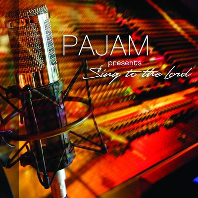 Pajam Presents: Sing to the Lord's cover