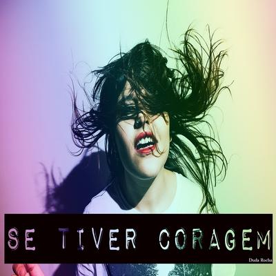 Se Tiver Coragem's cover