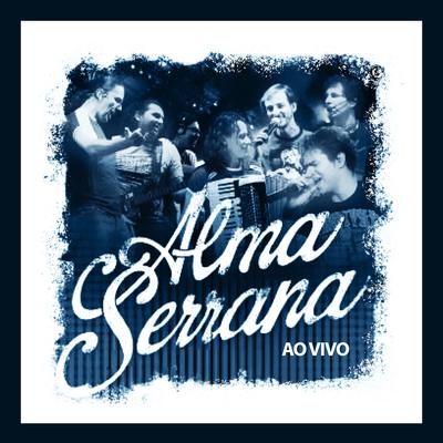 Saudades da Minha Terra (Ao Vivo) By Alma Serrana's cover