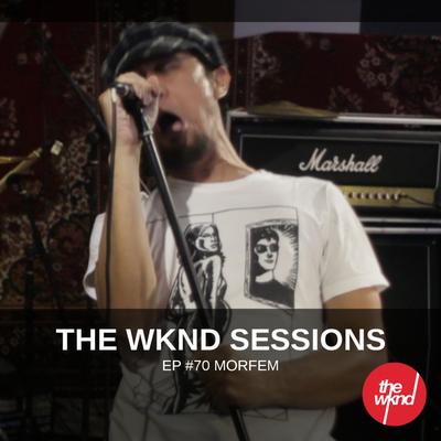 The Wknd Sessions Ep. 70: Morfem's cover