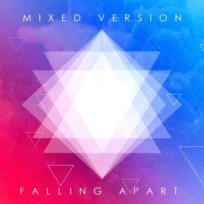 Falling Apart By Mixed Version's cover