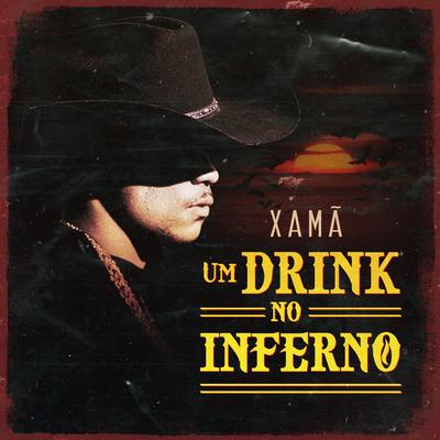 Um Drink no Inferno By Xamã, Neo Beats, Bagua Records's cover