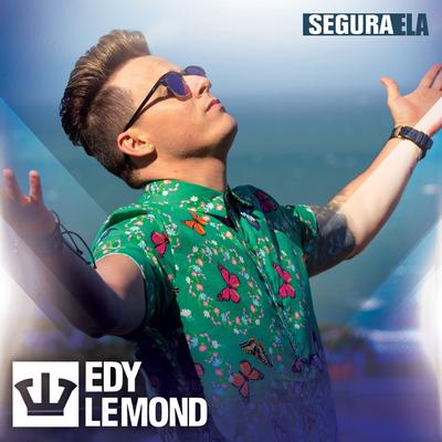Segura Ela By Edy Lemond's cover