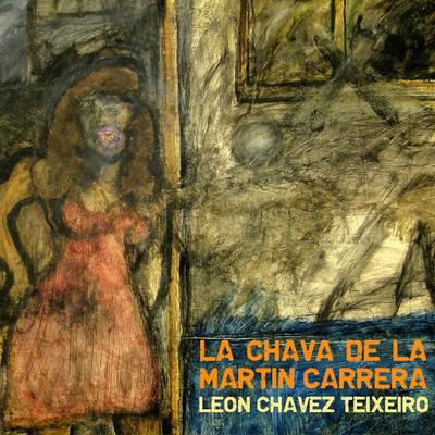 La Chava de la Martín Carrera's cover