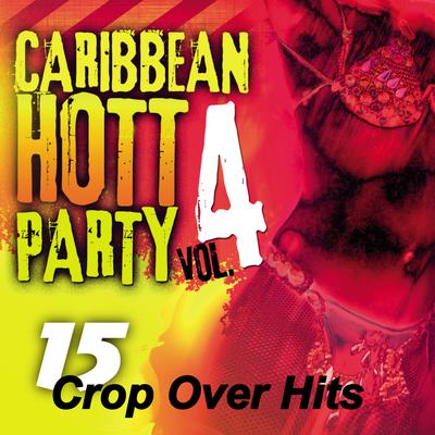 Caribbean Hott Party, Vol. 4's cover