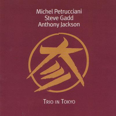 September Second (Live) By Michel Petrucciani, Steve Gadd, Anthony Jackson's cover