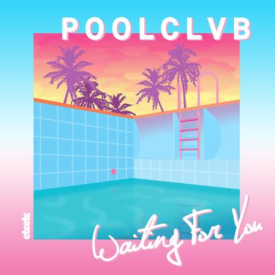 Waiting for You By POOLCLVB's cover